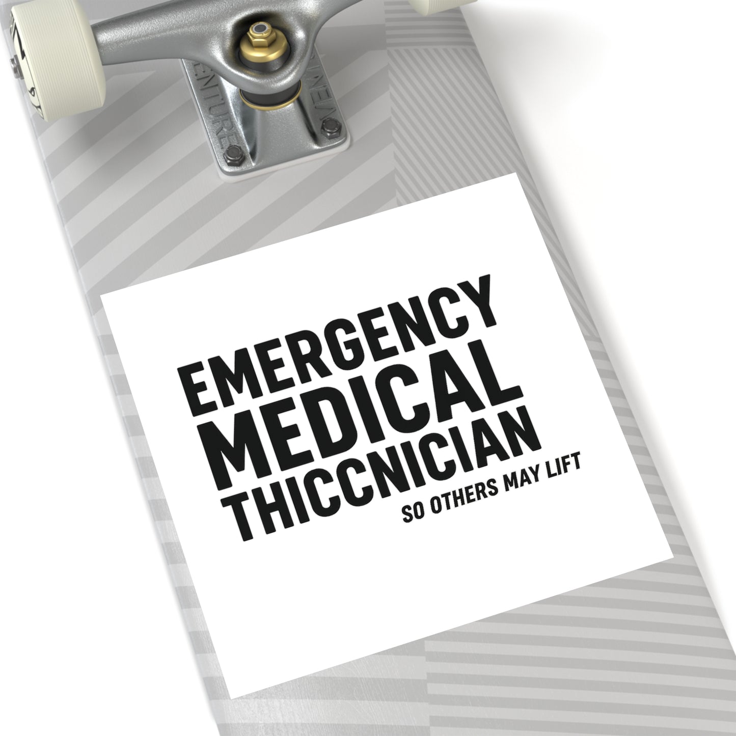 Emergency Medical Thicc-nician Square Sticker — "So Others May Lift"