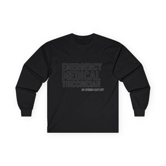 Emergency Medical Thiccician Long Sleeve Tee — Funny EMT Shirt
