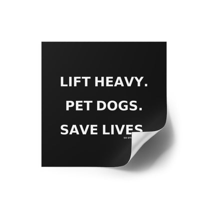 Fitness Motivation Square Stickers - Gym Decor, Pet Lovers, Inspirational Quotes, Lift Heavy, Save Lives
