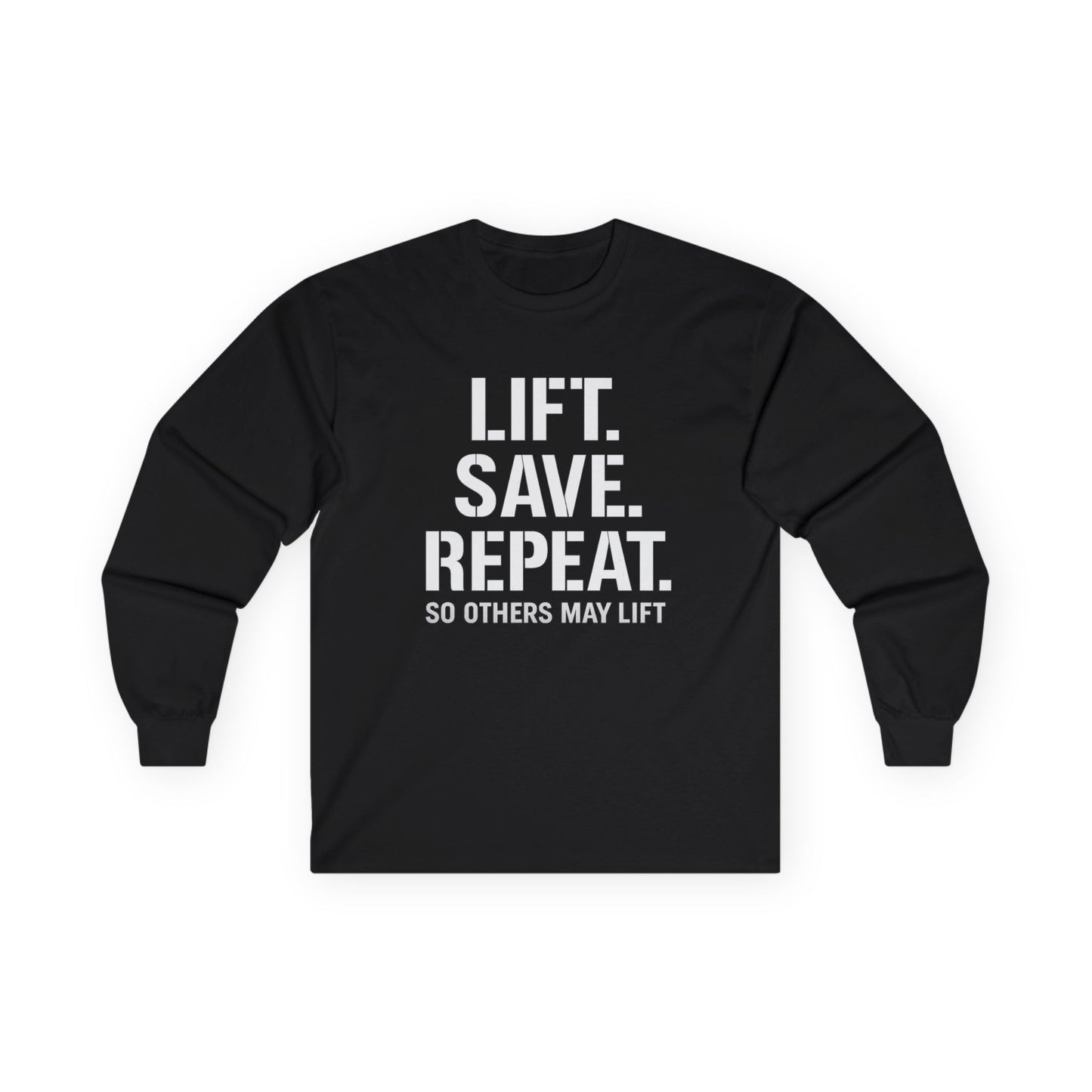 Long Sleeve Tee — "Lift. Save. Repeat." Motivational Weightlifting Shirt