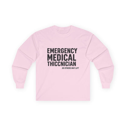 Emergency Medical Thiccician Long Sleeve Tee — Funny EMT Shirt