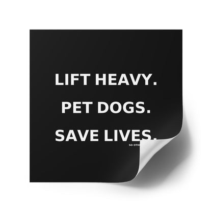 Fitness Motivation Square Stickers - Gym Decor, Pet Lovers, Inspirational Quotes, Lift Heavy, Save Lives