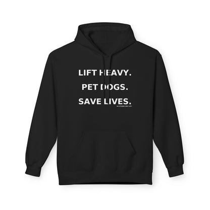 Motivational Pet Lover Hoodie | Lift Heavy, Pet Dogs, Save Lives | Cozy Gift for Dog Lovers, Casual Wear, Animal Rescue Support