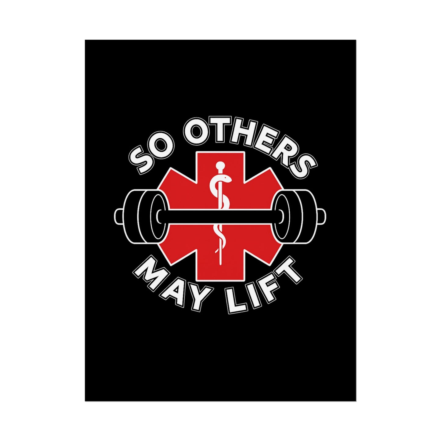 So Others May Lift Poster — EMS Medic Weightlifting Gym Wall Art