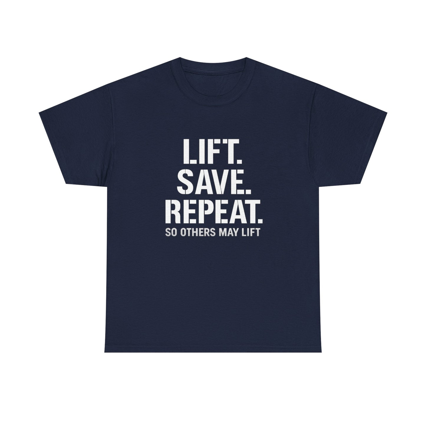 Lift. Save. Repeat. Gym T‑Shirt — Motivational Weightlifting Tee
