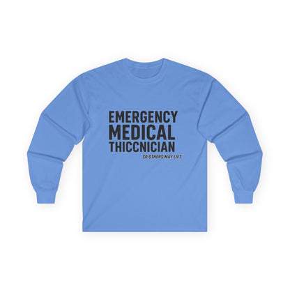 Emergency Medical Thiccician Long Sleeve Tee — Funny EMT Shirt