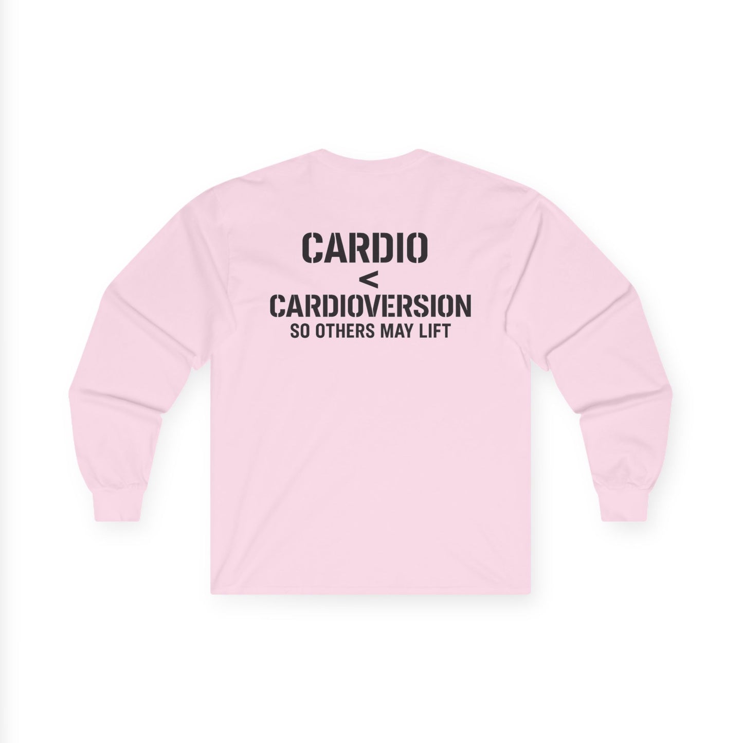 Long Sleeve Tee — “Cardio < Cardioversion So Others May Lift” EMS Fitness Shirt