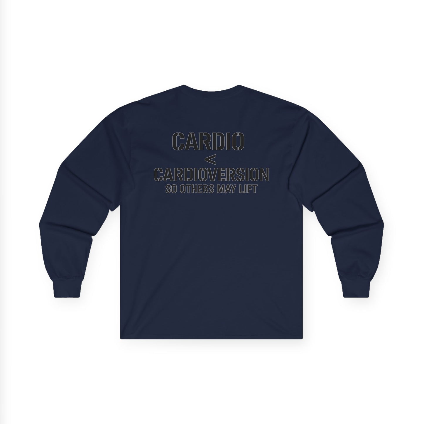 Long Sleeve Tee — “Cardio < Cardioversion So Others May Lift” EMS Fitness Shirt