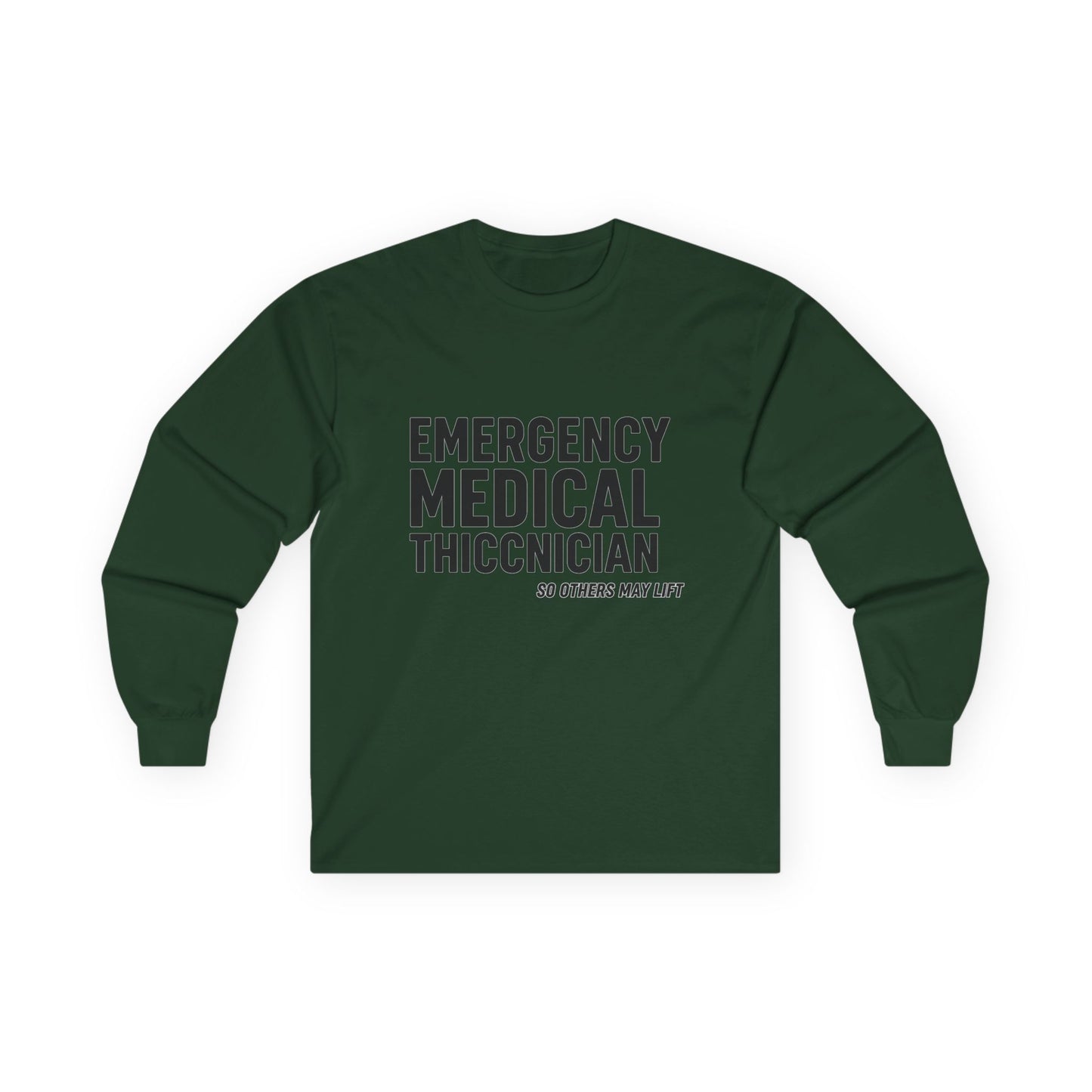 Emergency Medical Thiccician Long Sleeve Tee — Funny EMT Shirt