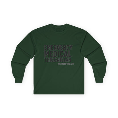 Emergency Medical Thiccician Long Sleeve Tee — Funny EMT Shirt