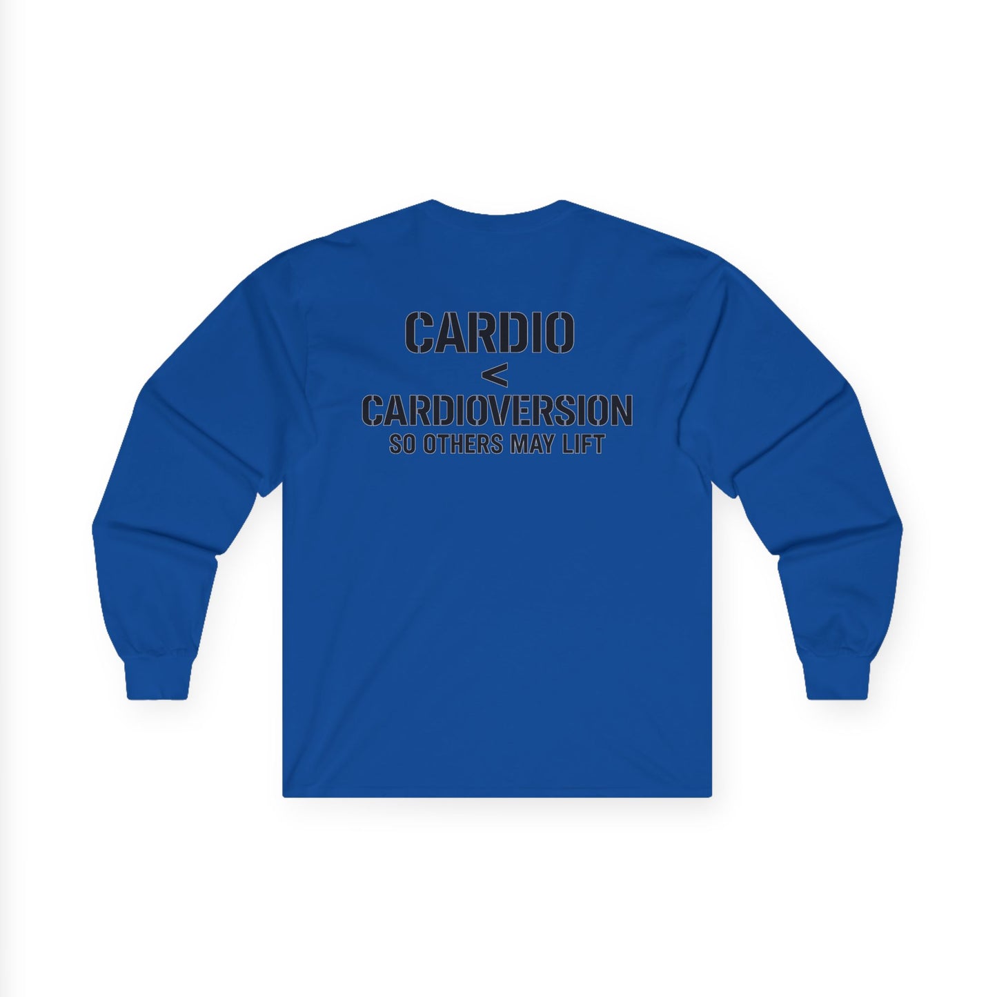 Long Sleeve Tee — “Cardio < Cardioversion So Others May Lift” EMS Fitness Shirt