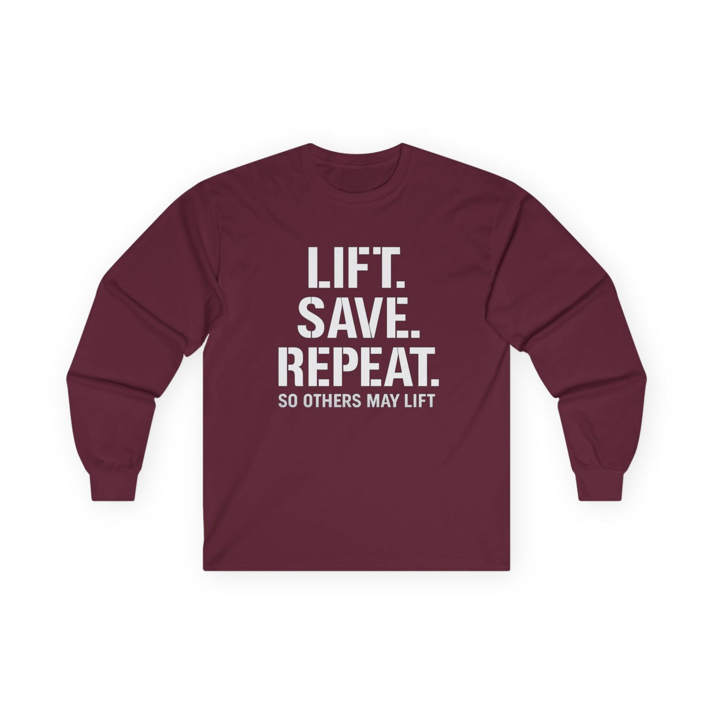 Long Sleeve Tee — "Lift. Save. Repeat." Motivational Weightlifting Shirt